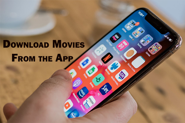 Download Movies From the App